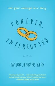 a graphic of the book cover for forever interrupted by taylor jenkins reid