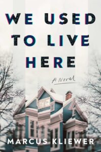 a graphic of book cover for we used to live here by marcus kliewer