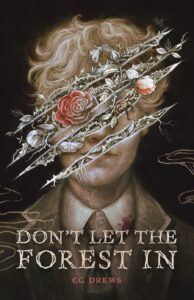 cover of book don't let the forest in by c.g. drews