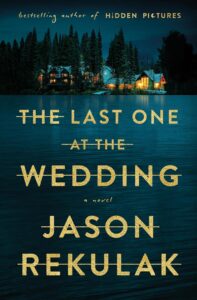 cover of the book the last one at the wedding by jason rekulak