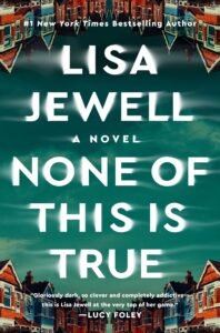 photo of book none of this is true by lisa jewell