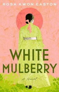 photo of book white mulberry by rosa kwon easton