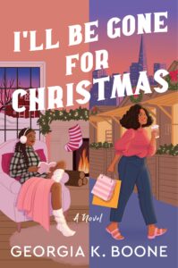 book i'll be gone for christmas by Georgia k. boone