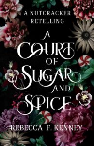 book a court of sugar and spice by rebecca f. kennedy