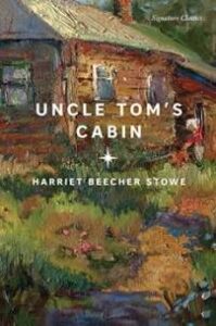 book uncle tom's cabin by Harriet beecher stowe