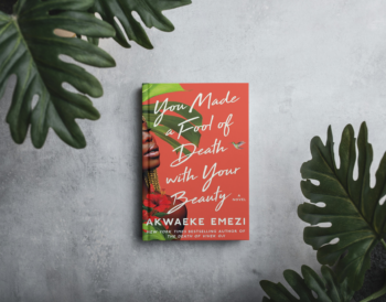 you made a fool of death with you beauty by Akwaeke emezi
