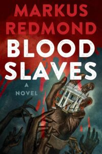 blood slaves by Markus Redmond