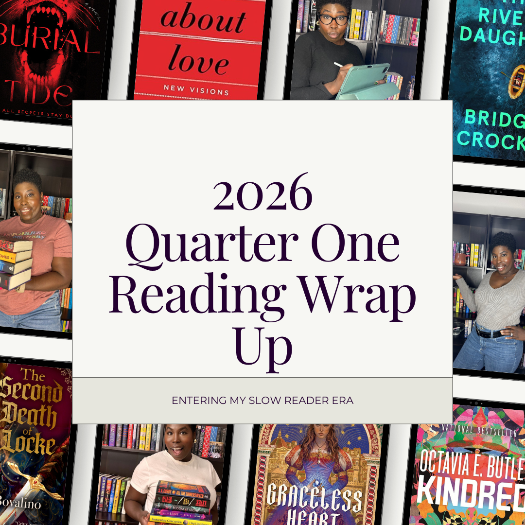 My 2026 Quarterly Reading Wrap Up: Entering My Slow Reader Era
